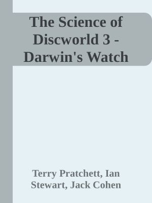 [Science of Discworld 03] • The Science of Discworld 3 - Darwin's Watch